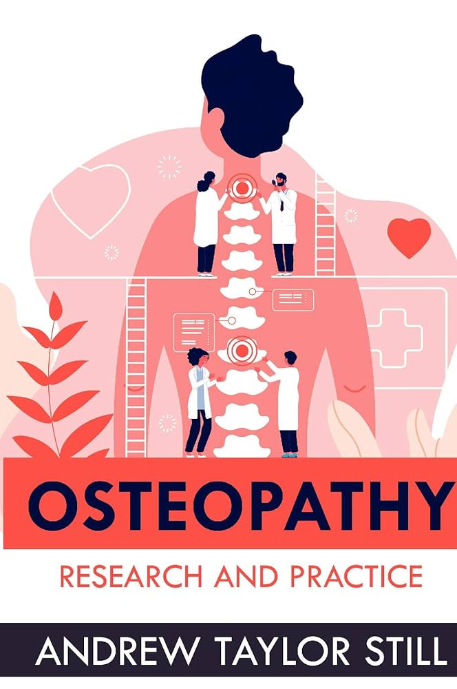 健康+医学 Osteopathy Research and Practice Osteopathy: Research and Practice: Andrew Taylor Still